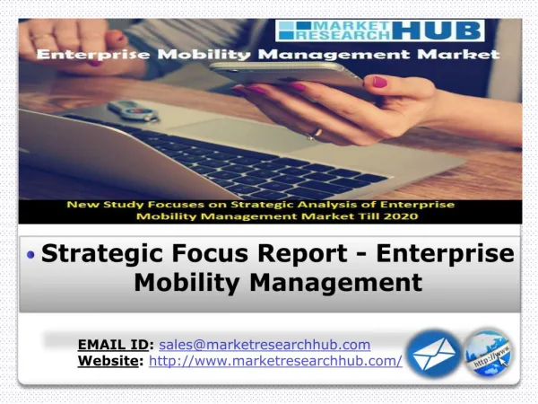 New Study Focuses on Strategic Analysis of Enterprise Mobility Management Market Till 2020