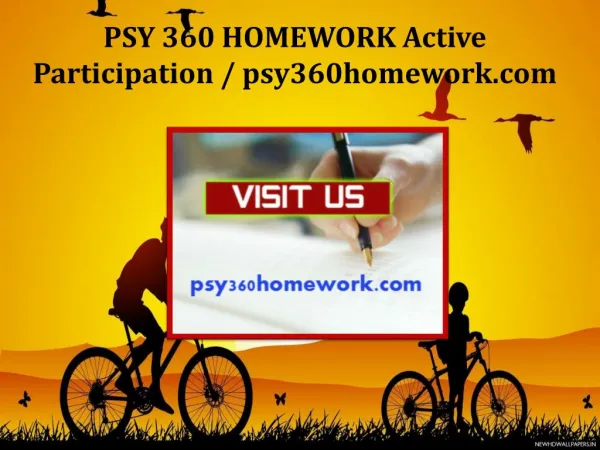 PSY 360 HOMEWORK Active Participation / psy360homework.com