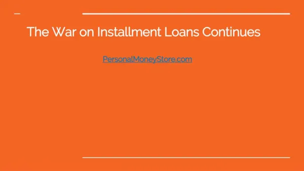 The War on Installment Loans Continues
