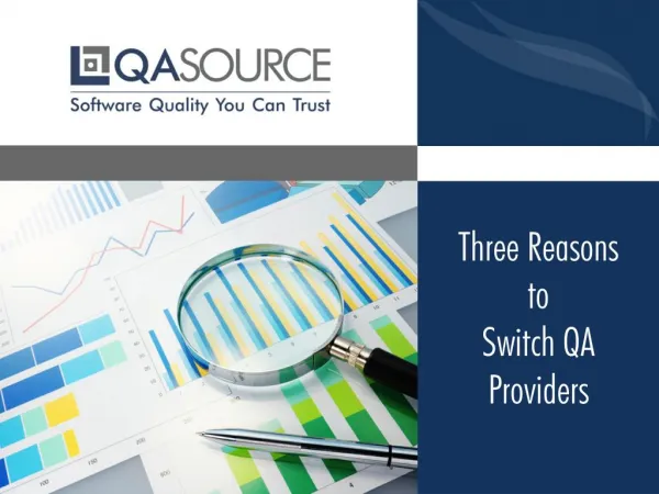 Three Reasons To Switch QA Providers