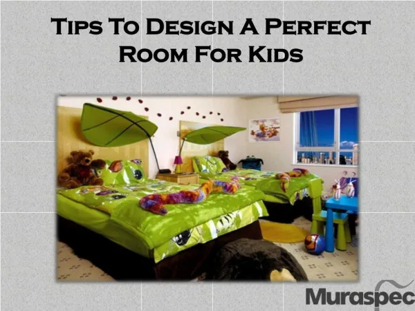 Tips To Design A Perfect Room For Kids