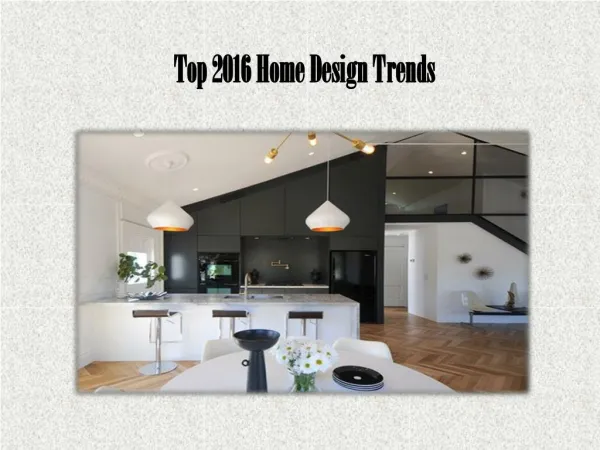 Top 2016 Home Design Trends
