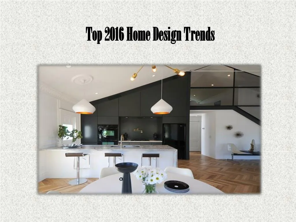 top 2016 home design trends