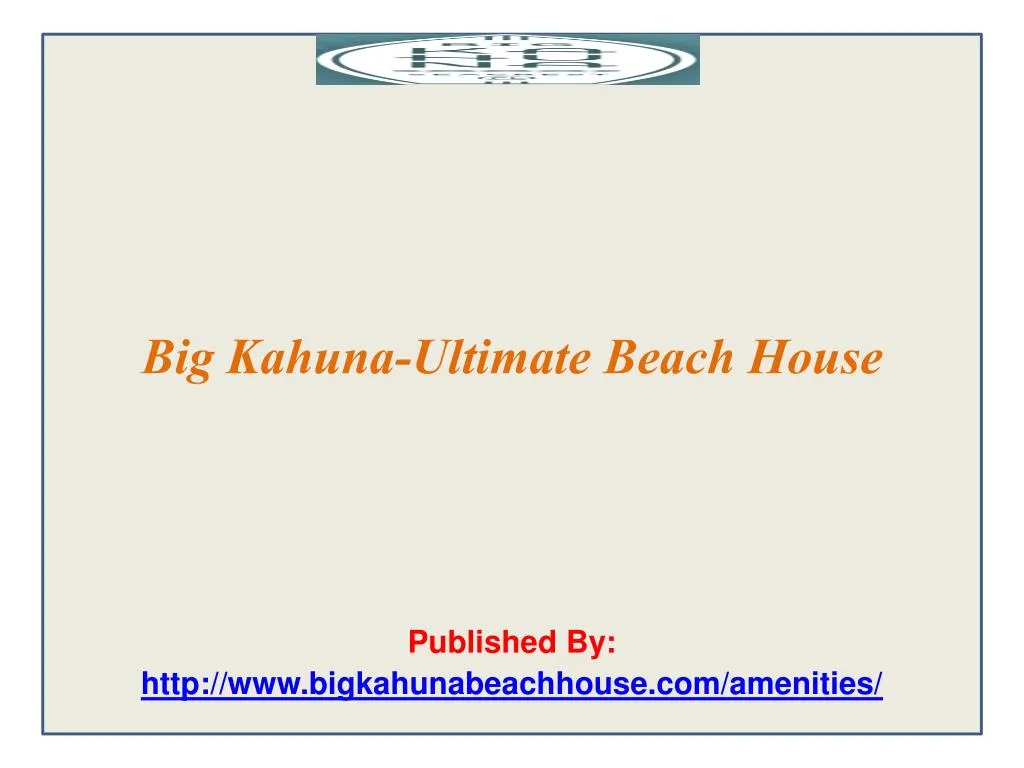 big kahuna ultimate beach house published by http www bigkahunabeachhouse com amenities
