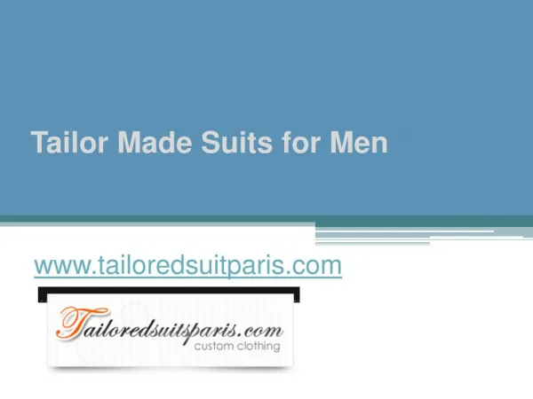 Tailor Made Suits for Men - www.tailoredsuitparis.com