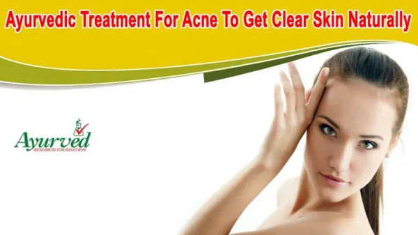 Ayurvedic Treatment For Acne To Get Clear Skin Naturally