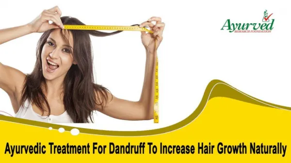Ayurvedic Treatment For Dandruff To Increase Hair Growth Naturally