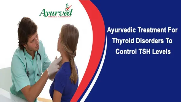 Ayurvedic Treatment For Thyroid Disorders To Control TSH Levels