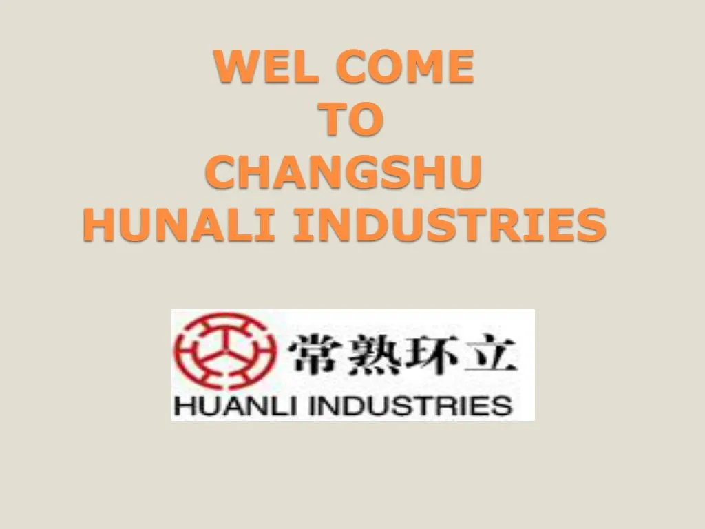wel come to changshu hunali industries
