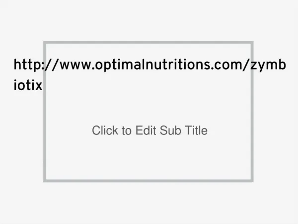 http://www.optimalnutritions.com/zymbiotix