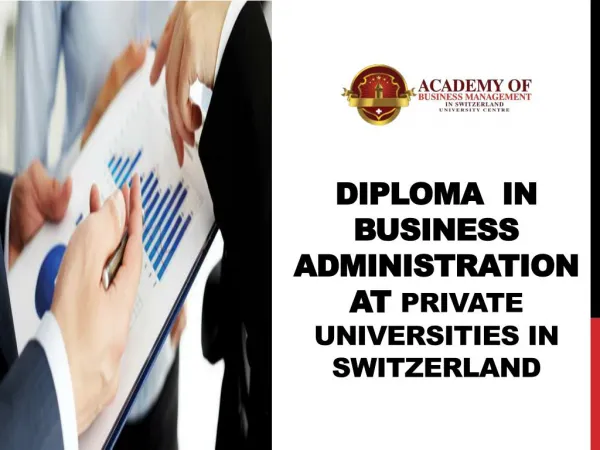 Diploma in Business Administration at Private Universities in Switzerland