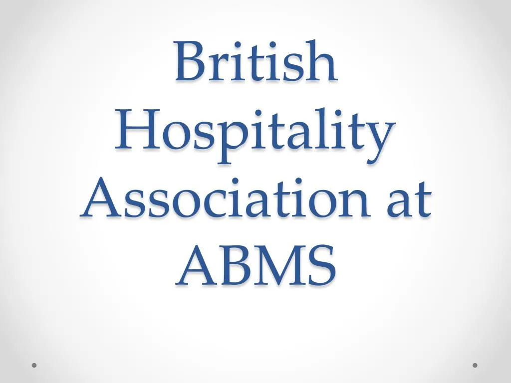 british hospitality association at abms