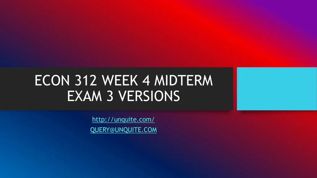 econ 312 week 4 midterm exam 3 versions