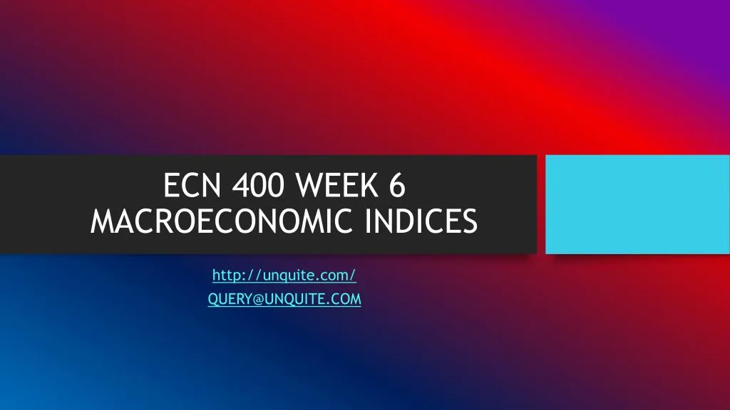 ecn 400 week 6 macroeconomic indices