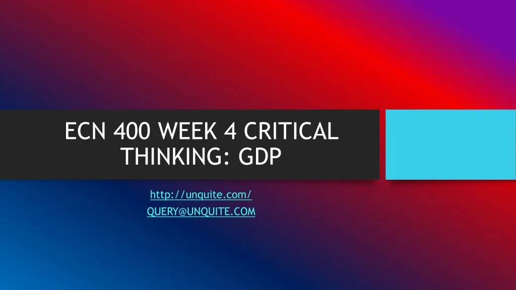 ecn 400 week 4 critical thinking gdp
