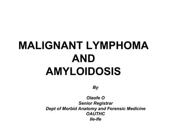 MALIGNANT LYMPHOMA AND AMYLOIDOSIS