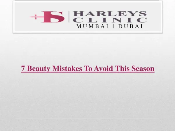 7 Beauty Mistakes To Avoid This Season