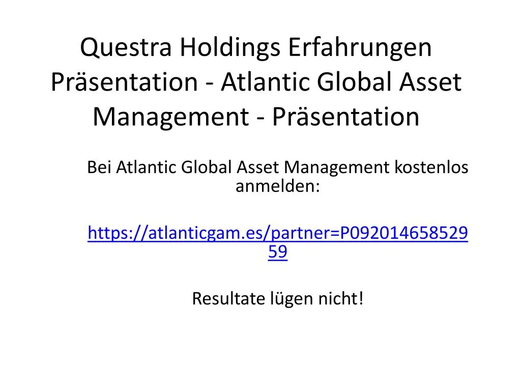 questra holdings erfahrungen pr sentation atlantic global asset management pr sentation