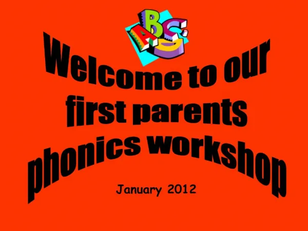 Welcome to our first parents phonics workshop