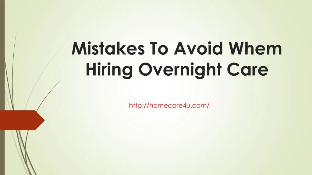 mistakes to avoid whem hiring overnight care