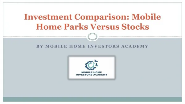 Investment Comparison: Mobile Home Parks Versus Stocks