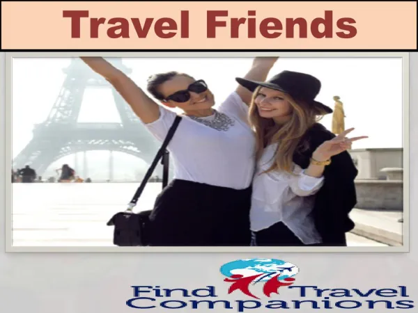 Provide Best Travel Friends For Your Trip