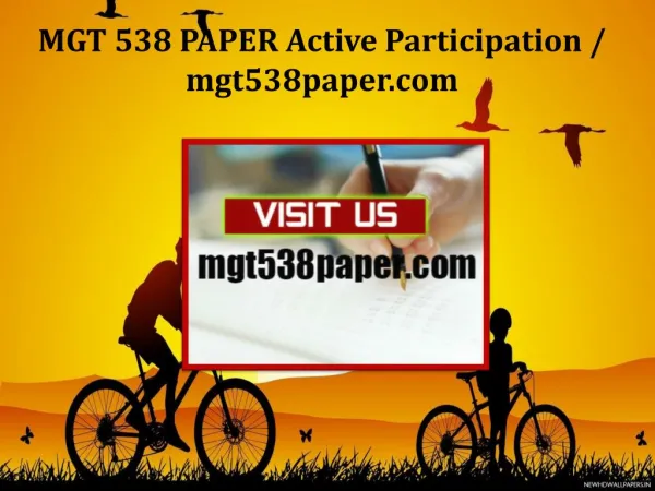 MGT 538 PAPER Active Participation /mgt538paper.com