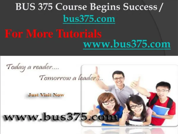 BUS 375 Course Begins Success / bus375dotcom