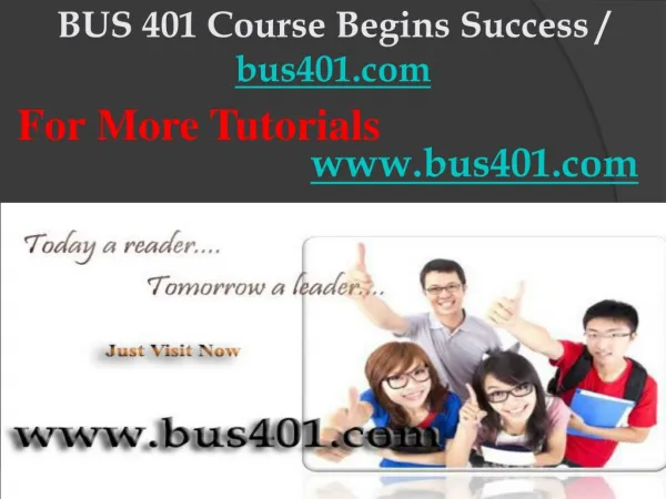 BUS 401 Course Begins Success / bus401dotcom