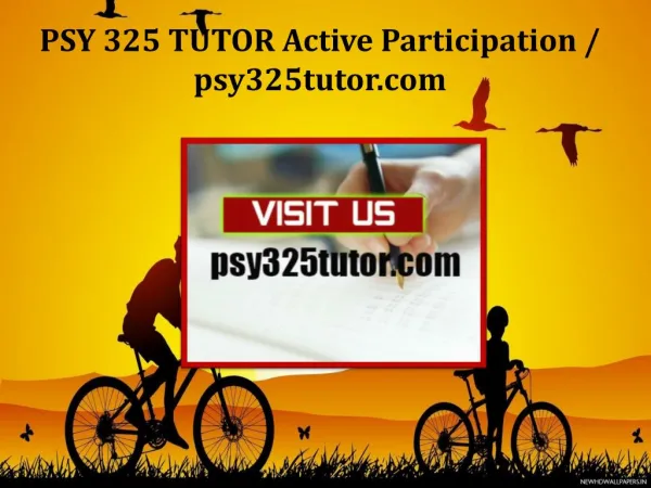 PSY 325 TUTOR Active Participation /psy325tutor.com