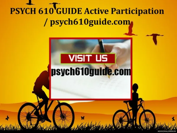 PSYCH 610 GUIDE Active Participation /psych610guide.com