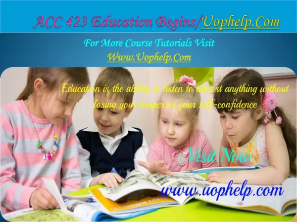 ACC 423 Education Begins/uophelp.com