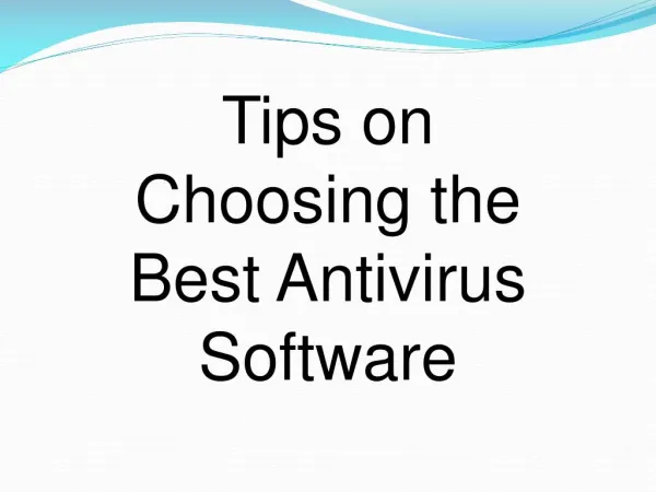 TIPS ON CHOOSING THE BEST ANTIVIRUS SOFTWARE