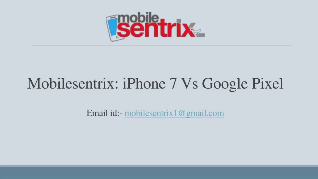 mobilesentrix iphone 7 vs google pixel email id mobilesentrix1@gmail com
