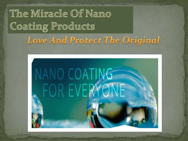 The Miracle Of Nano Coating Products