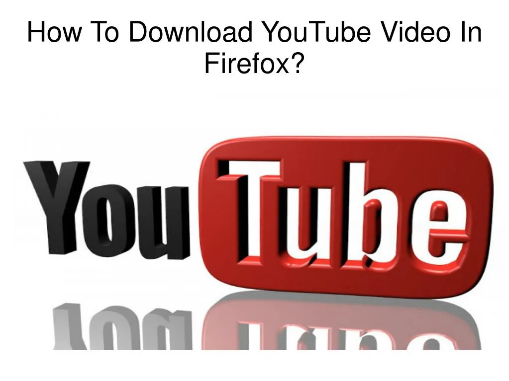how to download youtube video in firefox