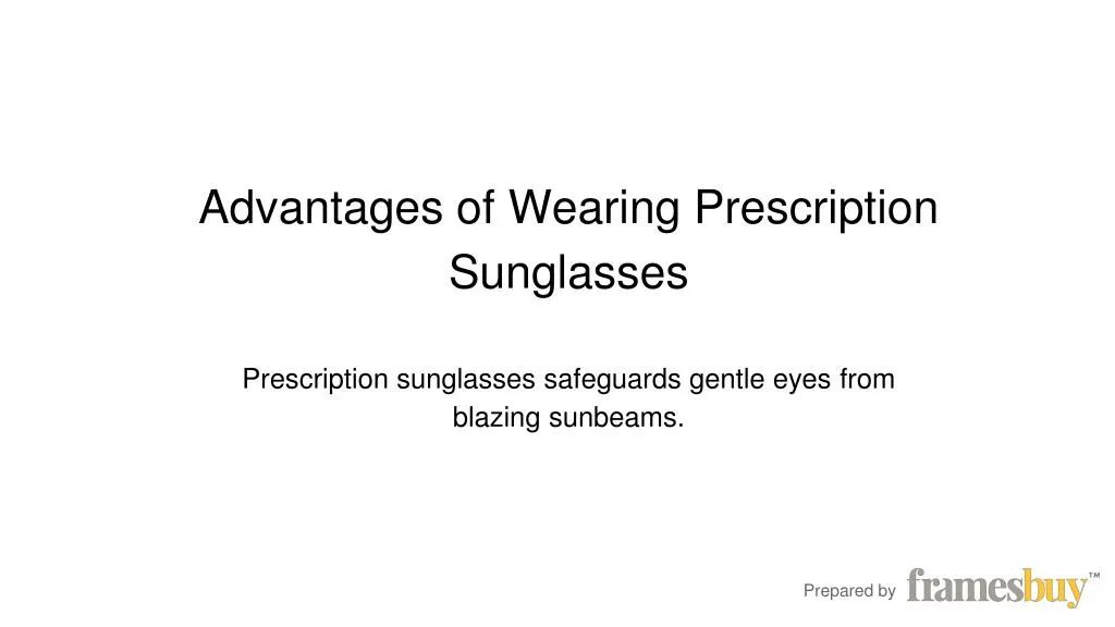 advantages of wearing prescription sunglasses
