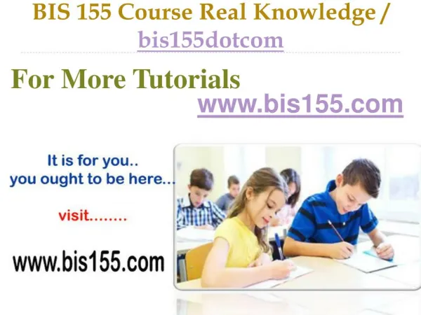 BIS 155 Course Success Begins / bis155dotcom