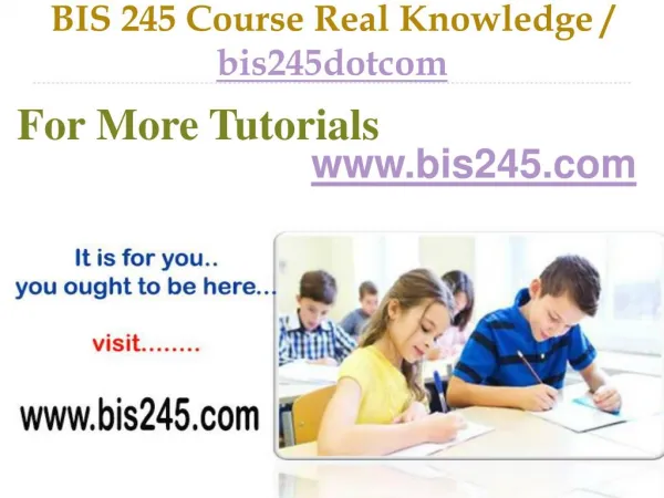 BIS 245 Course Success Begins / bis245dotcom