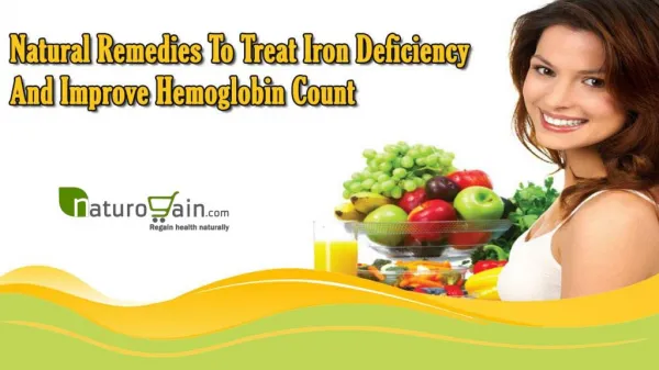 Natural Remedies To Treat Iron Deficiency And Improve Hemoglobin Count
