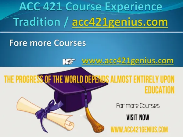 ACC 421 Course Experience Tradition / acc421genius.com