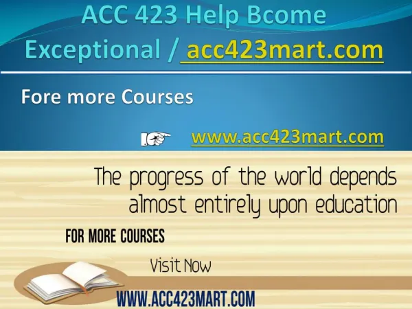 ACC 423 Help Bcome Exceptional / acc423mart.com