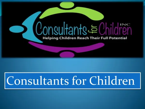 Consultants for Children INC