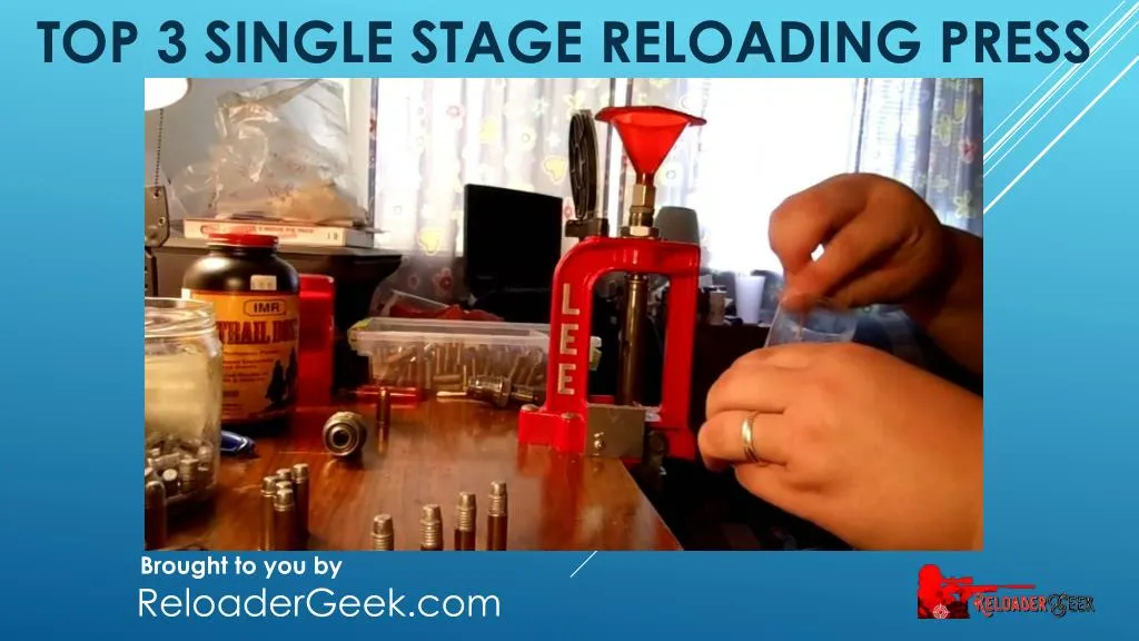 top 3 single stage reloading press