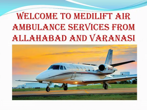 Medilift Air Ambulance Services in Allahabad