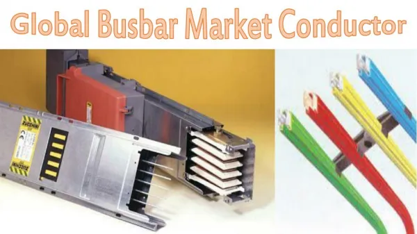 Global Busbar Market Conductor- Bharat Book Bureau