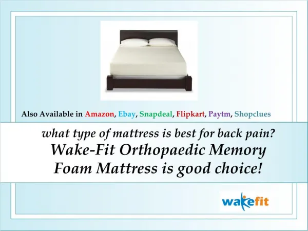 What Type Of Mattress Is Best For Back Pain- Wake-Fit Orthopaedic Memory Foam Mattress Is Good Choice.