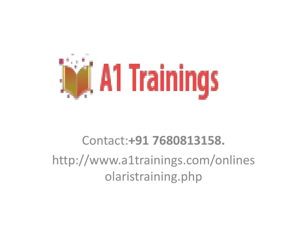 contact 91 7680813158 http www a1trainings com onlinesolaristraining php