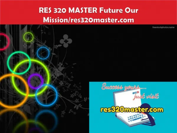RES 320 MASTER Future Our Mission/res320master.com