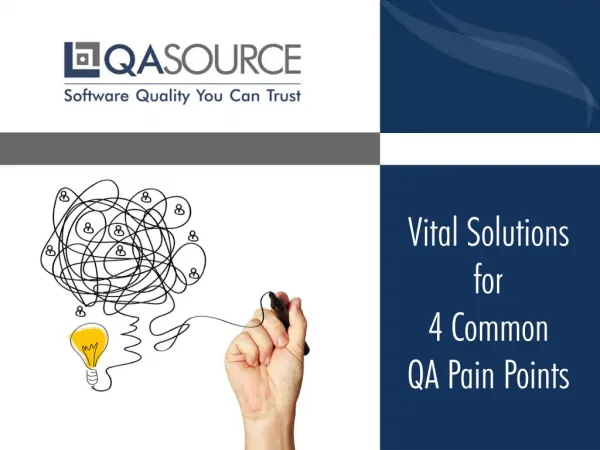 Vital Solutions For 4 Common QA Pain Points